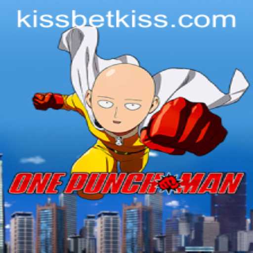 Explore OnePunchMan: The Ultimate Gaming Experience with KISSBET
